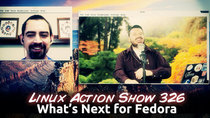 The Linux Action Show! - Episode 326 - What's Next for Fedora