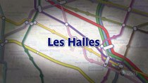 Paris: Next Stop - Episode 6 - Les Halles