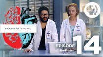 Frankenstein, MD - Episode 14 - Unfrozen