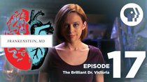 Frankenstein, MD - Episode 17 - The Brilliant Dr. Victoria