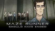 How It Should Have Ended - Episode 9 - How The Maze Runner Should Have Ended