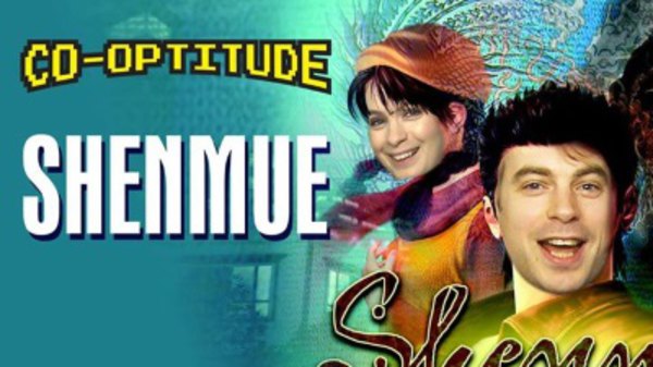 Co-Optitude - S02E14 - Shenmue