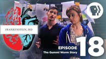 Frankenstein, MD - Episode 18 - The Gummi Worm Story