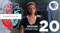 Frankenstein, MD - Episode 20 - Life Finds a Way