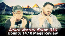 The Linux Action Show! - Episode 335 - Ubuntu 14.10 Mega Review