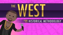 Crash Course World History - Episode 12 - The Rise of the West and Historical Methodology