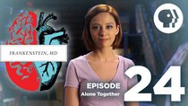 Frankenstein, MD - Episode 24 - Alone Together