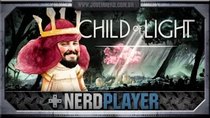 NerdPlayer - Episode 37 - Child of Light - Aurottoni e Vagazal