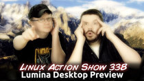 The Linux Action Show! - Episode 338 - Lumina Desktop Preview