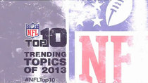 NFL Top 10 - Episode 107 - Trending Topics of 2013