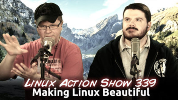 The Linux Action Show! - S2014E339 - Making Linux Beautiful