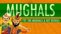 Crash Course World History - Episode 17 - The Mughal Empire and Historical Reputation