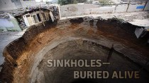 NOVA - Episode 3 - Sinkholes—Buried Alive