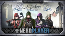 NerdPlayer - Episode 42 - Assassin's Creed: Unity - Le Noob Brotherhood