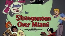 Josie and the Pussycats - Episode 10 - Strangemoon Over Miami