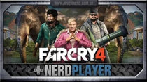 NerdPlayer - Episode 43 - Far Cry 4 - Far Cry