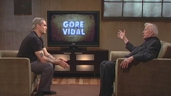 The Henry Rollins Show - S02E17 - Gore Vidal And Gogol Bordello
