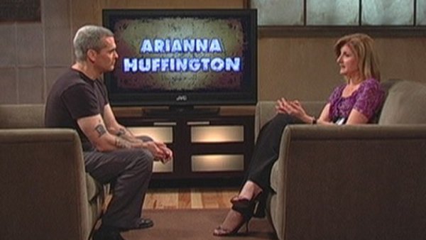 The Henry Rollins Show - S02E20 - Arianna Huffington And Sinéad O'Connor