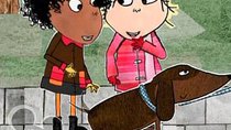 Charlie and Lola - Episode 6 - We Do Promise Honestly We Can Look After Your Dog