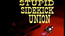 The Ren & Stimpy Show - Episode 2 - Stupid Sidekick Union