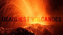 NOVA - Episode 1 - Deadliest Volcanoes