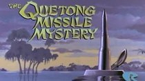 Jonny Quest - Episode 22 - The Quetong Missile Mystery
