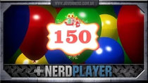 NerdPlayer - Episode 44 - The best of 150 NerdPlayers