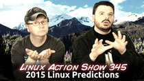 The Linux Action Show! - Episode 345 - 2015 Linux Predictions