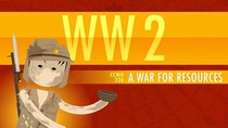 Crash Course World History - Episode 20 - World War II, A War for Resources