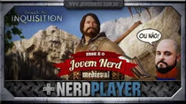 NerdPlayer - Episode 46 - Dragon Age: Inquisition - Medieval Jovem Nerd