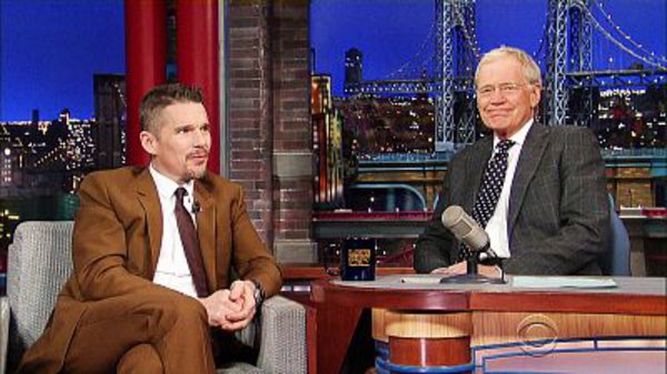 Late Show with David Letterman - S22E63 - Ethan Hawke, Allison Williams, Parquet Courts