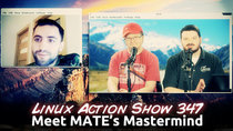 The Linux Action Show! - Episode 347 - Meet MATE's Mastermind