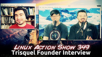 The Linux Action Show! - Episode 349 - Trisquel Founder Interview