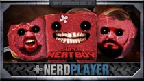 NerdPlayer - Episode 4 - Super Meat Boy - Fat's chat