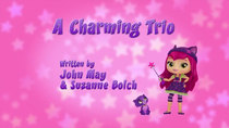 Little Charmers - Episode 20 - A Charming Trio
