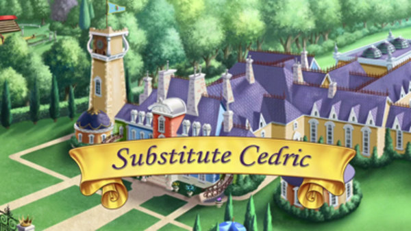 Sofia the First - S02E21 - Substitute Cedric