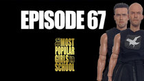 The Most Popular Girls In School - Episode 9 - Crank Hard With a Last Action Cliffhanger