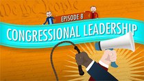Crash Course U.S. Government and Politics - Episode 8 - Congressional Leadership