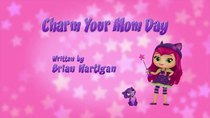 Little Charmers - Episode 27 - Charm Your Mom Day
