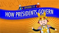 Crash Course U.S. Government and Politics - Episode 14 - How Presidents Govern