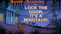 Scooby-Doo and Scrappy-Doo - Episode 15 - Lock the Door, It's a Minotaur!