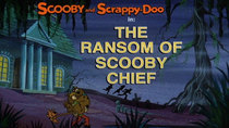 Scooby-Doo and Scrappy-Doo - Episode 16 - The Ransom of Scooby Chief