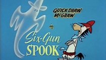 Quick Draw McGraw - Episode 12 - Six-Gun Spook