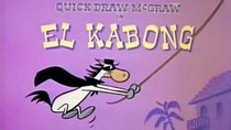 Quick Draw McGraw - Episode 16 - El Kabong