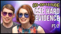 Co-Optitude - Episode 43 - CSI: Hard Evidence Pt. 2