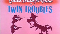 Quick Draw McGraw - Episode 4 - Twin Troubles