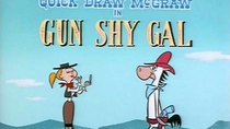 Quick Draw McGraw - Episode 8 - Gun Shy Gal