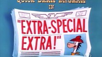 Quick Draw McGraw - Episode 12 - Extra-Special Extra!