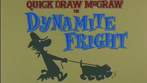 Quick Draw McGraw - Episode 2 - Dynamite Fright