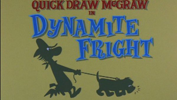 Quick Draw McGraw - S03E02 - Dynamite Fright